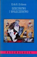 Dzieciństwo i społeczeństwo Erik H. Erikson