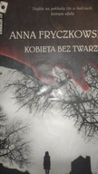 Kobieta bez Twarzy A Fryczkowska