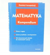 Matematyka. Kompendium. Zamiast korepetycji. Kissner, Delventhal, Kulick