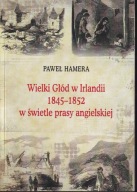 Wielki Głód w Irlandii 1845-1852 w świetle prasy angielskiej ; jak nowa