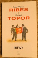 Bitwy Jean-MichelRibes Roland Topor