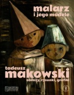 Tadeusz Makowski Malarz i jego modele