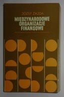 ZAJDA- MIĘDZYNARODOWE ORGANIZACJE FINANSOWE - UNIKAT