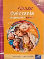 Matematyka Nasze ćwiczenia kl.3 cz.1
