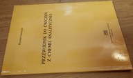 Przewodnik do ćwiczeń z chemii analitycznej Ryszard Gąszczyk