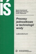 Procesy jednostkowe w technologii wody Laboratorium Apolinarski Perchuć