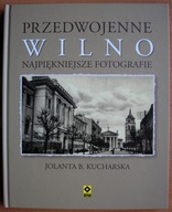 Przedwojenne Wilno > najpiękniejsze fotografie - Jolanta Kucharska