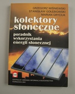 KOLEKTORY SŁONECZNE Grzegorz Wiśniewski, Marian Gryciuk, St. Gołębiowski