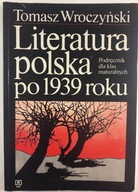 Literatura polska po 1939 roku Tomasz Wroczyński