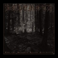 BEHEMOTH-AND THE FORESTS DREAM ETERNALLY-DIGI 2CD