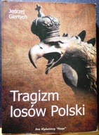 Tragizm losów Polski, Jędrzej GIERTYCH [DW OSTOJA, Krzeszowice 2006]