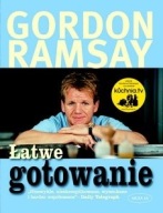 Gordon Ramsay - Łatwe gotowanie, polecam, świetne przepisy
