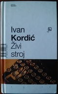 Kordić ZIVI STROJ Bośnia Chorwacja Bałkany Poezja poetry historia wojna