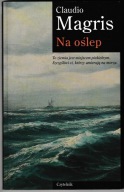 Na oślep Claudio Magris