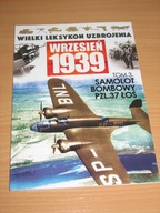 WIELKI LEKSYKON UZBROJENIA SAMOLOT PZL.37 ŁOŚ TOM 3
