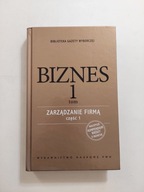 Biznes. Tom 1. Zarządzanie firmą. Część 1 WYBORCZA