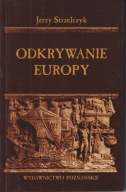 Odkrywanie Europy Jerzy Strzelczyk ; jak nowa