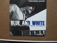 Doug Raney Quartet – Blue And White