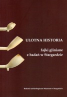Ulotna historia fajki gliniane z badań w Stargardzie