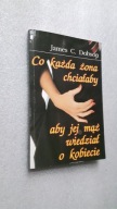 CO KAZDA ZONA CHCIALABY ABY JEJ MAZ WIEDZIAL O KOBIECIE - James Dobson