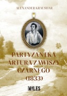 Partyzantka Artura Zawiszy Czarnego (1833) Miles