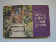 Kwiaty w domu i przed domem D.Metera