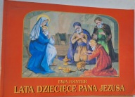 Lata dziecięce Pana Jezusa HANTER Ewa