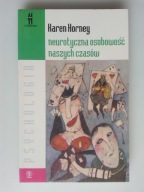 Neurotyczna osobowość naszych czasów , HORNEY