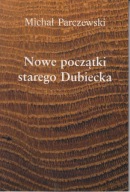 Nowe początki starego Dubiecka ; jak nowa