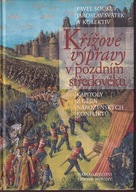 Krizove vypravy v pozednim stredoveku Wyprawy krzyżowe ; jak nowa