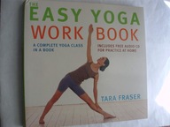 THE EASY YOGA WORK BOOK Tara Fraser