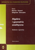 Algebra i geometria analityczna Kolokwia i egzaminy Gewert Skoczylas