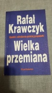 Wielka przemiana, Rafał KRAWCZYK