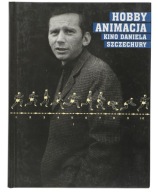 Hobby Animacja Kino Daniela Szczechury J. Armata