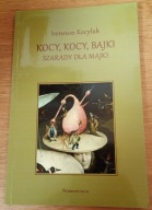Kocy, kocy, bajki. Szarady dla Majki Ireneusz Kocyłak