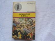 POTOMKOWIE SŁONCA ANTOLOGIA