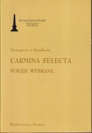 Carmina selecta. Poezje wybrane Grzegorz z Sambora ; jak nowa