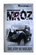 Świt, który nie nadejdzie Remigiusz Mróz, jak nowa