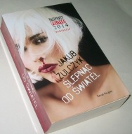 ŚLEPNĄC OD ŚWIATEŁ Jakub Żulczyk