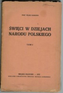Feliks Koneczny - Święci w dziejach Narodu Polskiego 1-8 komplet 1937