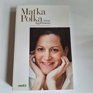 Matka Polka Anne Applebaum