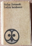 Ludzie bezdomni - Stefan Żeromski