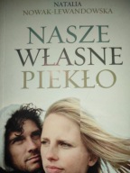 Nasze własne piekło Natalia Nowak-Lewandowska