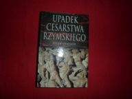 Peter Heather - Upadek Cesarstwa Rzymskiego