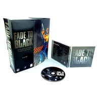 FADE TO BLACK PC BIG BOX PREMIEROWE WYDANIE USA