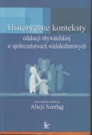 Historyczne konteksty edukacji obywatelskiej w społeczeństwach ; jak nowa