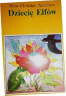 Dziecię elfów Hans Christian Andersen