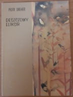 Deszczowy eliksir Piotr Dreher