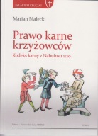 Prawo karne krzyżowców. Kodeks karny z Nabulusu 1120 ; jak nowa
