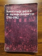 Konstytucje Polskie w rozwoju dziejowym 1791-1982 M.Adamczyk